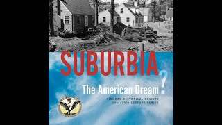 Lecture Series - Suburbia: The American Dream: \