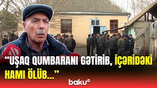 Birinin 10, birinin 7 yaşı var idi... | Ölənlərin qohumu Ağcabədidəki faciəvi partlayışdan danışdı