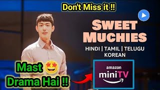 Sweet Muchies Korean Drama Hindi Dubbed |Amazon MX Player 🤩| Imported | Review |Trailer #kdrama