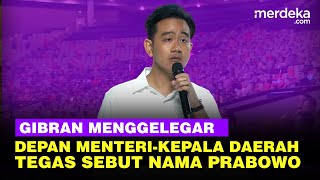 [FULL] Pidato Menyala Gibran Depan Menteri Kepala Daerah TNI-Polri: Hanya Ada Visi Bapak Prabowo!