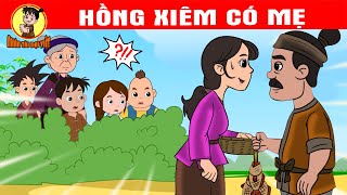 HỒNG XIÊM CÓ MẸ? - Nhân Tài Đại Việt  - Phim hoạt hình - QUÀ TẶNG CUỘC SỐNG - Truyện Cổ Tích