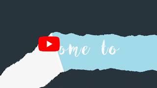 Welcome To My Channel - Intro Video