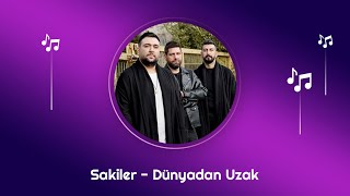 Sakiler - Dünyadan Uzak (Official Audio)