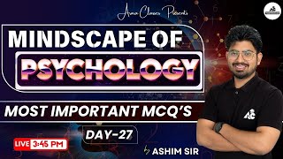 Mindscapes of Psychology | MCQ's | For PSTET/CTET & All Other Teaching Exams | By Ashim sir #27