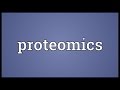 Proteomics Meaning