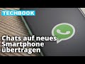 WhatsApp-Chats auf neues Handy übertragen | TECHBOOK
