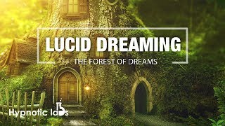Guided Meditation for Lucid Dreaming (The Forest of Dreams)