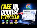 Free Machine Learning Course by Google | Start AI Today!