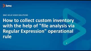 BMC Client Management (BCM): How to collect custom inventory with help of file analysis