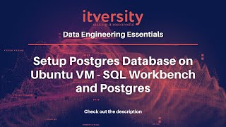 Setup Postgres Database on Ubuntu VM - SQL Workbench and Postgres