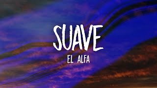 (1 Hour Music Lyrics) El Alfa - Suave (TikTok Song/sped up) Letra/Lyrics