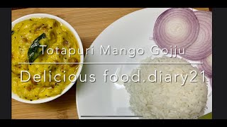 Easy Totapuri mango Gojju  recipe | easy recipe