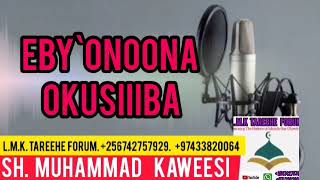 Ebyonoona okusiiba. Part 4. Sh. Muhammad Kaweesi