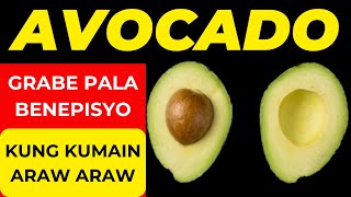 Avocado: Benepisyo At Gamot na Hindi Mo Dapat Palampasin