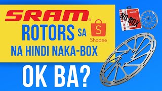 SRAM Rotors sa Shopee na Hindi Naka-Box | OK Ba?