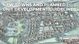 About the New Towns and Planned Unit Development (PUD) Guidelines