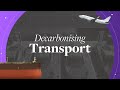 Decarbonising Transport [Climate Trailblazers: Towards Net Zero]