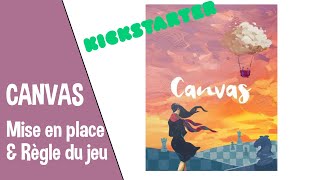 ❓🎲[Comment ... Y JOUER ?] Canvas - Mise en place et règle du jeu + mon avis