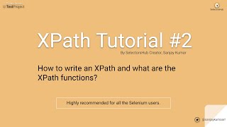 XPath Tutorial #2: How to write an XPath and what are the XPath functions?