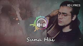 Suna Hai - Jubin Nautiyal | (8D 🎧 Audio) | Suna Hai Tere Dil Pe Mera Kahin Na Kahin Naam Likha Hai