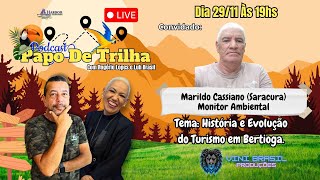 #2 Papo de Trilha com Rogerio Lopes e Luh Brasil, Tema: História e Evolução do Turismo em Bertioga.