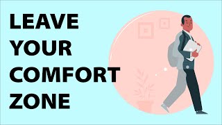 How to Get Out of Your Comfort Zone - Do This NOW!