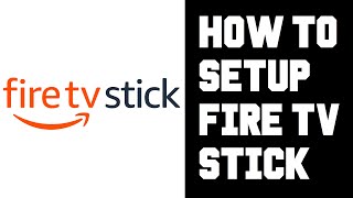 How To Setup Fire TV Stick - Setup Amazon Fire TV Stick Lite or 4K Step by Step For Beginners
