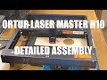 Ortur Laser Master H10 Detailed Assembly