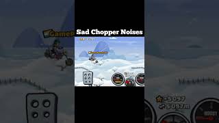Sad Chopper Noises 🥺 - HCR2 #shorts