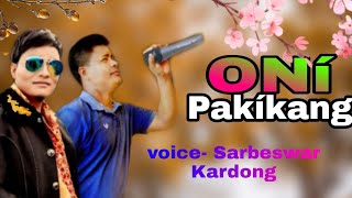 Oni Pakíkang New Mising Official Song 2022 Sarbeswar Kardong \u0026Bolin Doley