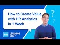 How to Create Value through HR Analytics in Just 1 Week | AIHR Learning Bite