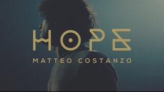 Matteo Costanzo - Hope (Official Video)