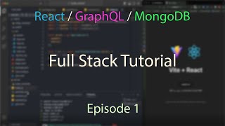 Full Stack Tutorial (2023) Part 1 | React / GraphQL / MongoDB