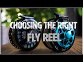 Choosing the right Fly Reel