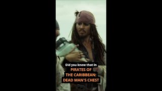 Did YOU Know That In - PIRATES OF THE CARIBBEAN: DEAD MAN'S CHEST