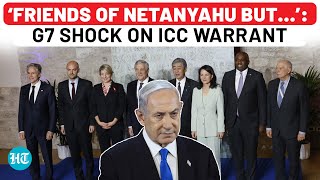 G7 Unites Against Netanyahu On ICC Warrant? Stunning Joint Statement: ‘Will Comply With…’ | Italy