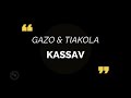 GAZO x Tiakola - Kassav (Parole/Lyric)