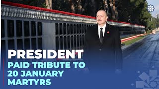 President Ilham Aliyev paid tribute to 20 January martyrs