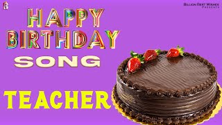 Happy Birthday Teacher - Happy Birthday Video Song For Teacher