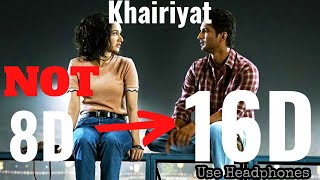 KHAIRIYAT (sad) (16D) | CHHICHHORE | Sushant Singh, Arijit Singh | 8D Audio | 3D
