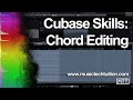 Cubase Skills: Chord Editing