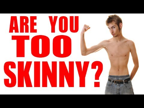 TOO SKINNY? How to GAIN WEIGHT if TOO THIN_PART 1 TOO SKINNY? How to GAIN WEIGHT if TOO THIN_PART 1