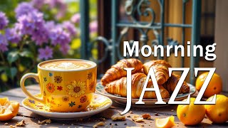 Fresh Morning Jazz ☕ Elegant Bossa Nova Piano and Gentle Jazz Coffee for Energy the day