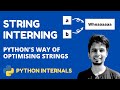 How python optimizes strings using String Interning?