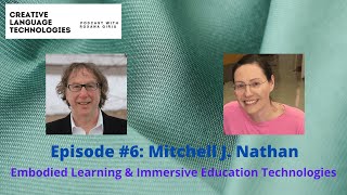 Episode6: Embodied Learning - A Paradigm for Education, and for Immersive Education Technologies