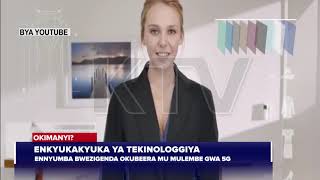 ENKYUKAKYUKA MU TEKINOLOGGIYA, ENYUMBA BWEZIGENDA OKUBEERA MU MULEMBE GWA 5G #KTVAMALINDIRIRE