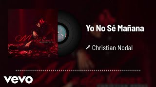 Christian Nodal - Yo No Sé Mañana (Audio)