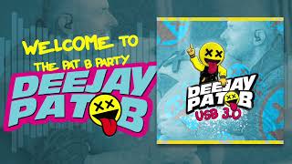 Pat B - Welcome To The Pat B Party