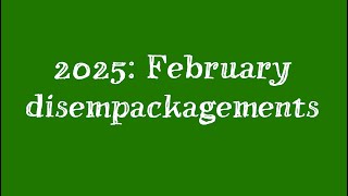 2025 February Disempackagements