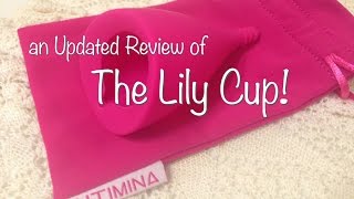 Product Review UPDATE - The Lily Cup by Intimina